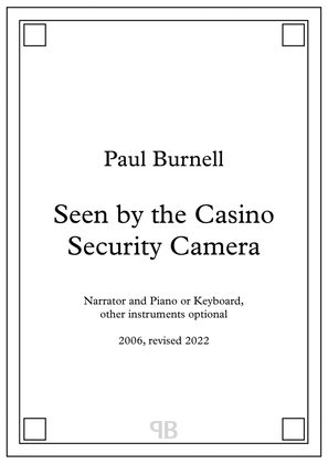Book cover for Seen by the Casino Security Camera, for narrator and piano or keyboard instrument, other instruments