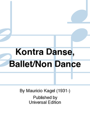 Kontra Danse, Ballet/Non Dance