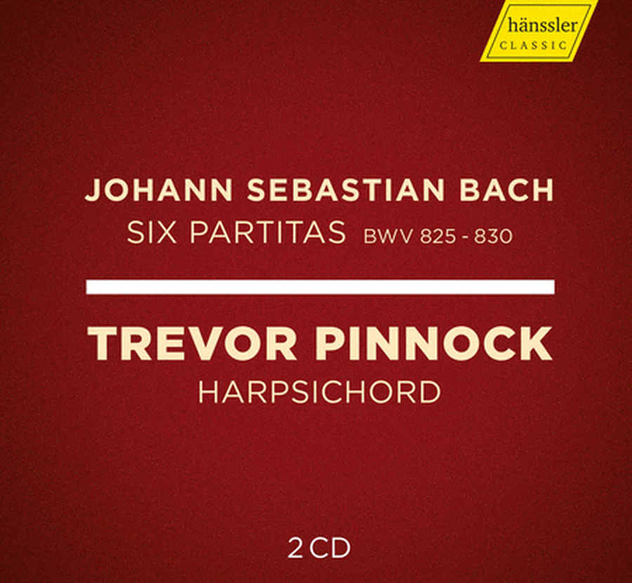 Trevor Pinnock: Six Partitas BWV 825-830 - Clavier Ubung I
