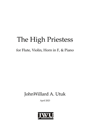 The High Priestess (for flute, violin, horn in F, & piano)