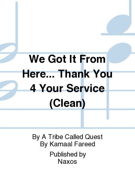 We Got It From Here... Thank You 4 Your Service (Clean)