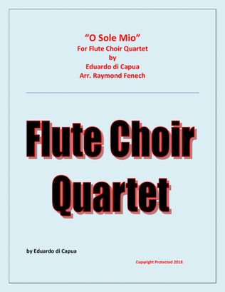 Book cover for O Sole Mio - Flute Choir Quartet (2 Flutes; Alto Flute and Bass Flute)