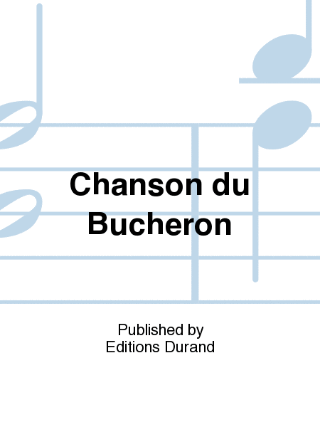 Chanson du Bucheron