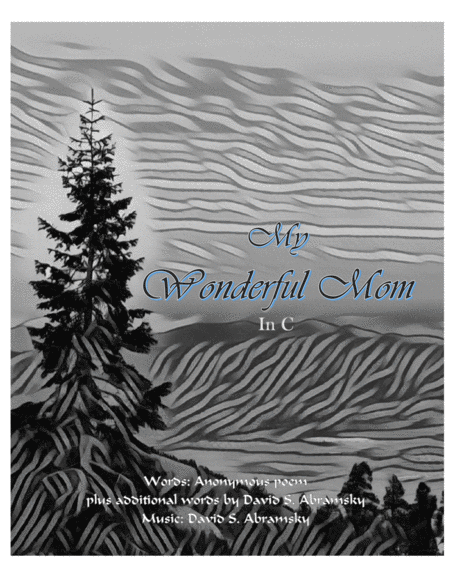 My Wonderful Mom (in C) ~ A sweet, song (piano+chords+vocal) for Mother's Day or any celebration! image number null