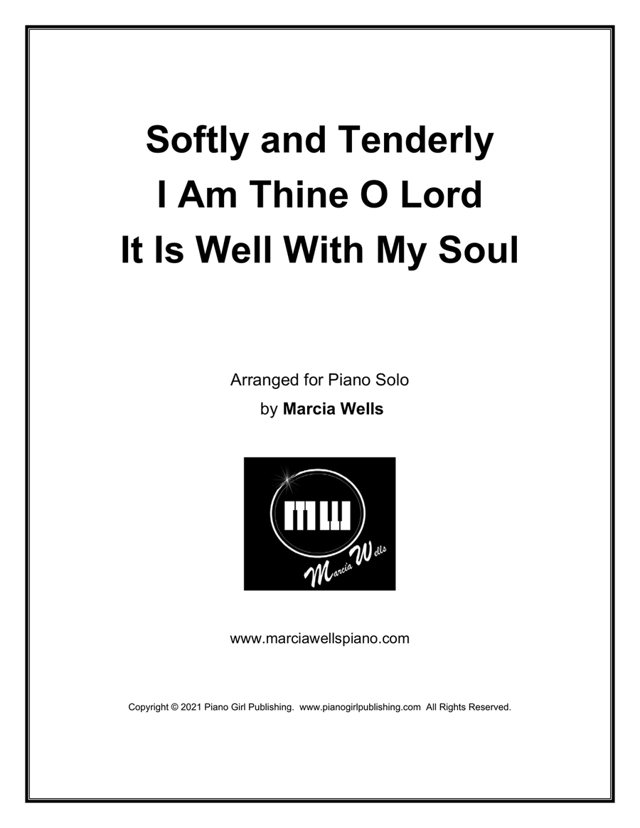 Softly and Tenderly ~ I Am Thine O Lord ~ It Is Well With My Soul Softly and Tenderly ~ I Am Thine O Lord ~ It Is Well With My Soul Piano Solo scores gallery preview page 1
