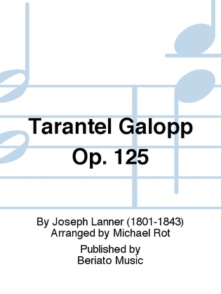 Tarantel Galopp Op. 125
