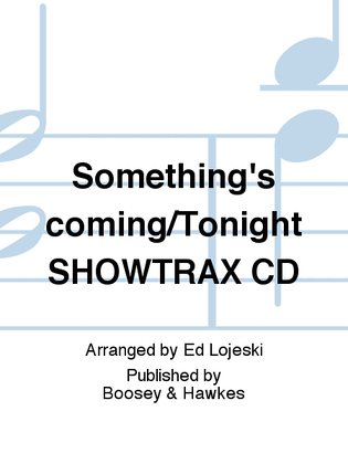 Book cover for Something's coming/Tonight SHOWTRAX CD