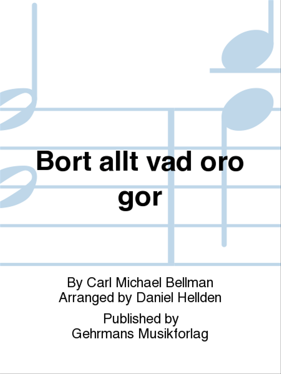 Bort allt vad oro gor Bort allt vad oro gor 3-Part scores gallery preview page 1