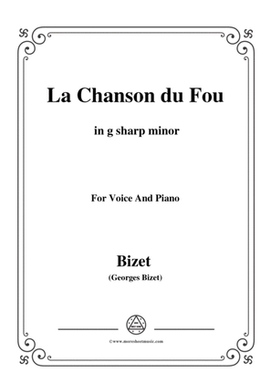 Bizet-La Chanson du Fou in g sharp minor,for voice and piano