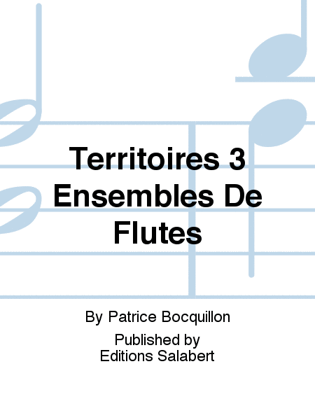 Territoires 3 Ensembles De Flutes