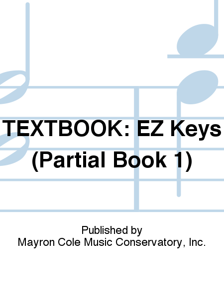 TEXTBOOK: EZ Keys (Partial Book 1)