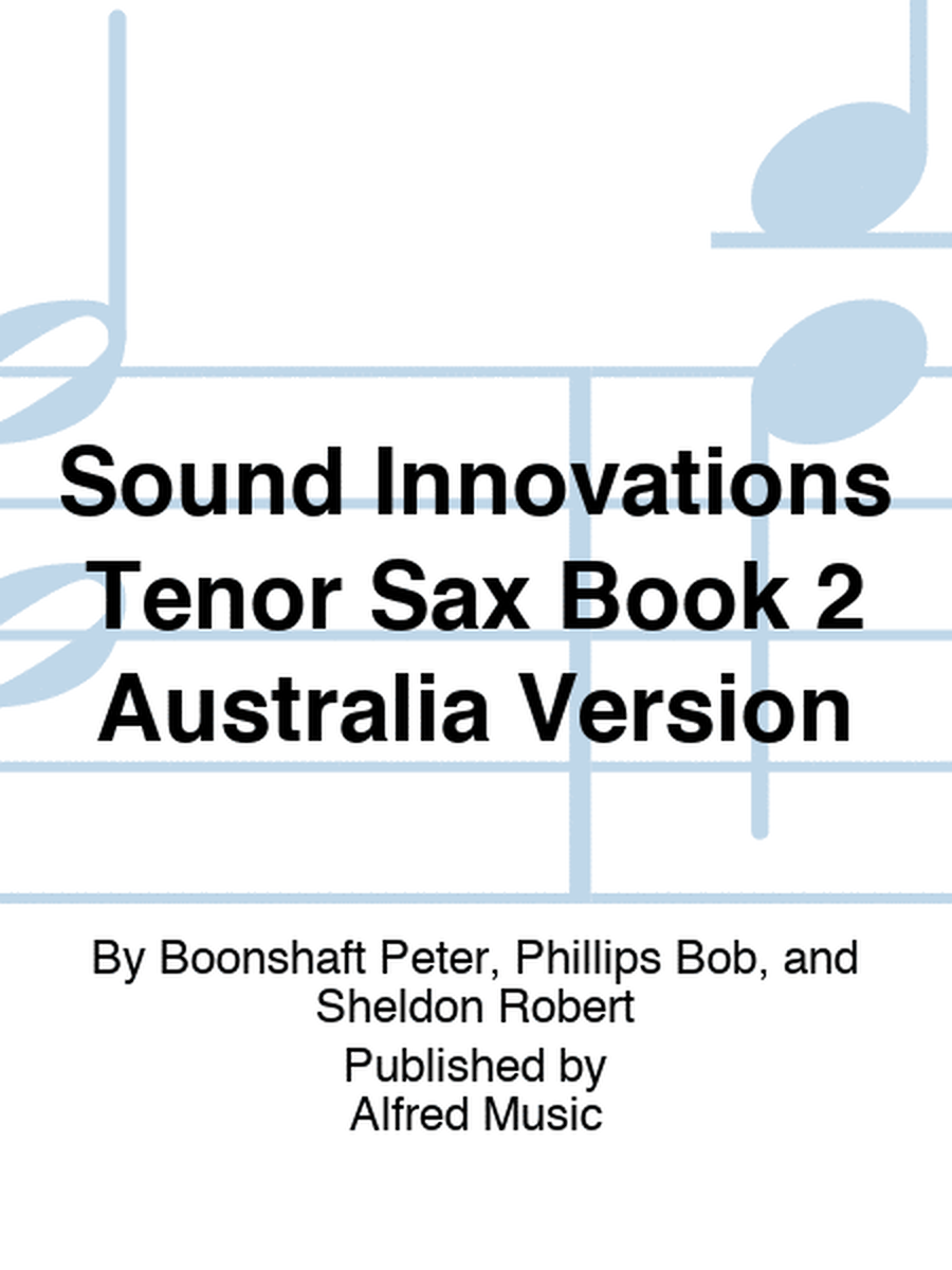 Sound Innovations Tenor Sax Book 2 Australia Version