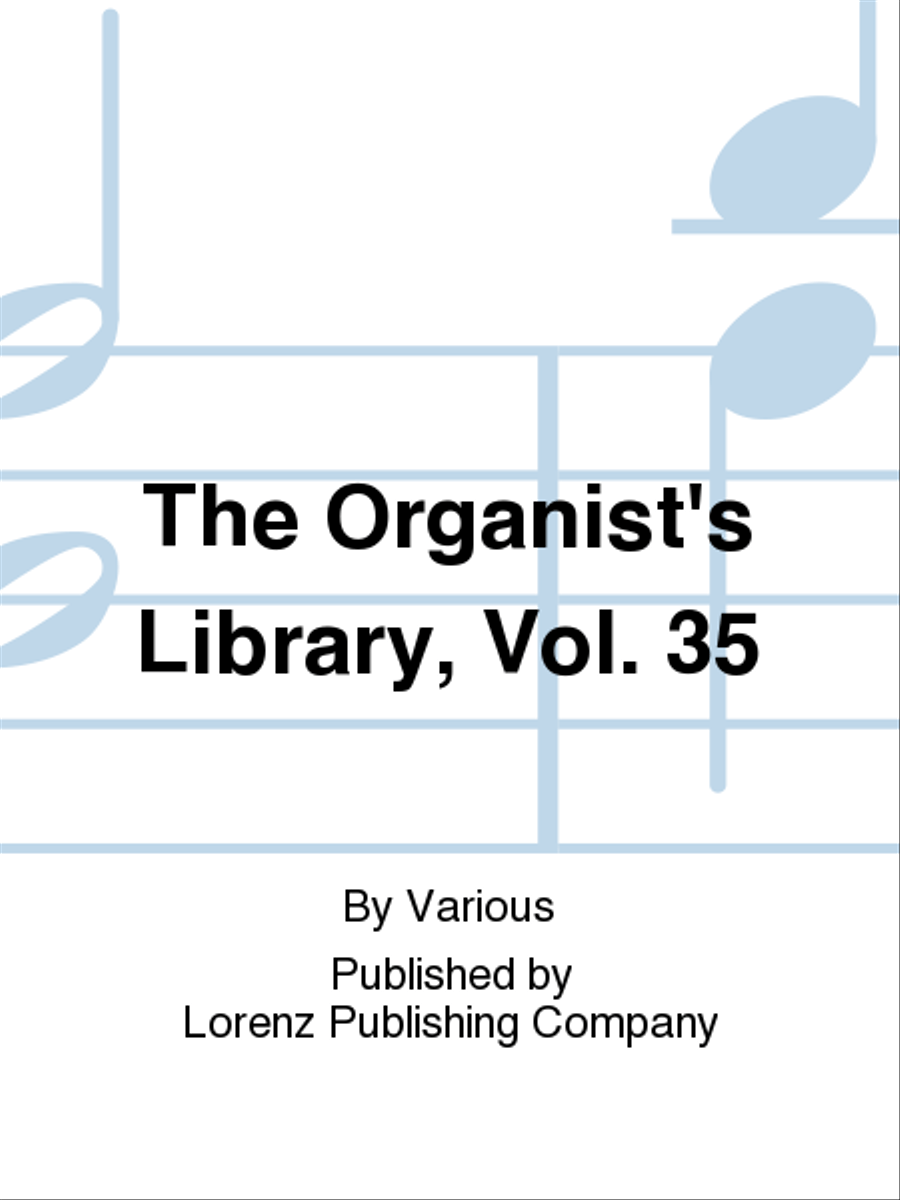 The Organist's Library, Vol. 35 Organ Solo - Sheet Music