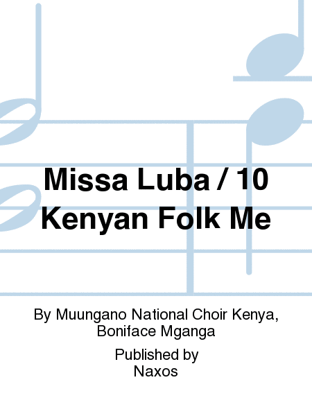 Missa Luba / 10 Kenyan Folk Me