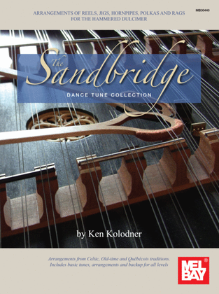 Book cover for The Sandbridge Dance Tune Collection: Arrangements of Reels, Jigs, Hornpipes, Polkas and Rags for the Hammered Dulcimer