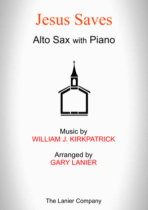 JESUS SAVES (Alto Sax with Piano - Score & Part included)