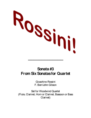 Rossini Quartet #3 set for woodwind quartet (with alternate parts)