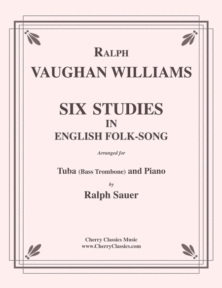Six Studies in English Folksong for Tuba or Bass Trombone