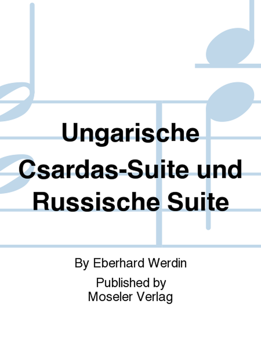 Ungarische Csardas-Suite und Russische Suite