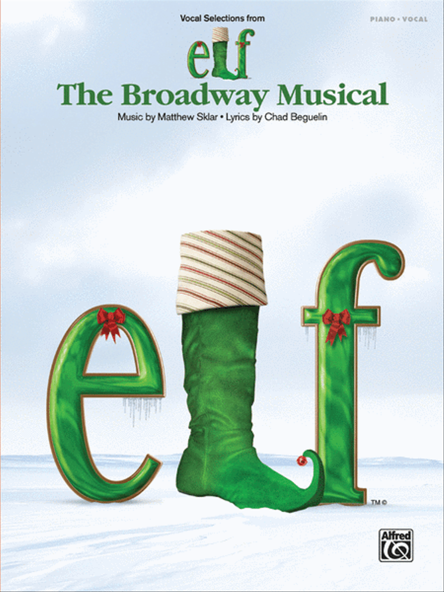 Elf -- The Broadway Musical -- Vocal Selections Piano, Vocal, Guitar scores gallery preview page 1