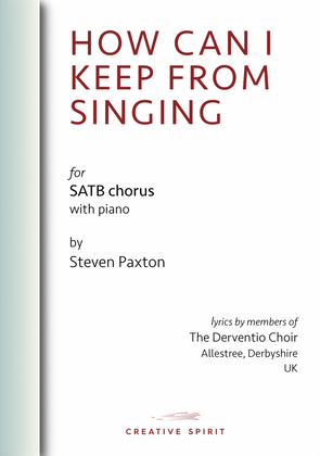 HOW CAN I KEEP FROM SINGING (SATB)