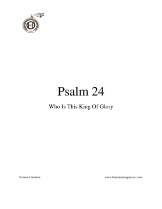 Psalm 24 Who Is This King Of Glory