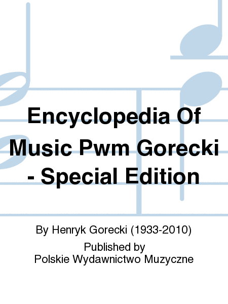 Encyclopedia Of Music Pwm Gorecki - Special Edition
