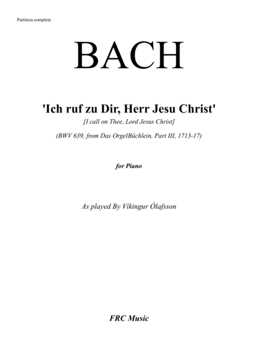 J.S. Bach: Ich ruf zu dir Herr Jesu Christ, Chorale Prelude BWV 639 (Transcr. by Ferruccio Busoni) image number null