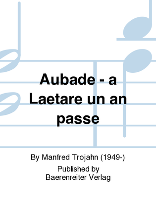 Aubade - a laetare un an passé für zwei Soprane (1987)