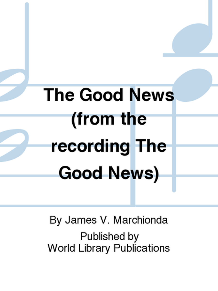 The Good News (from the recording The Good News)