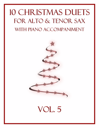 Book cover for 10 Christmas Duets for Alto and Tenor Sax with Piano Accompaniment (Vol. 5)