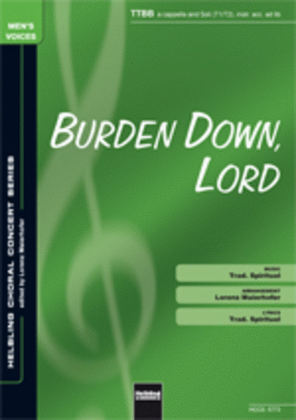 Burden down, Lord