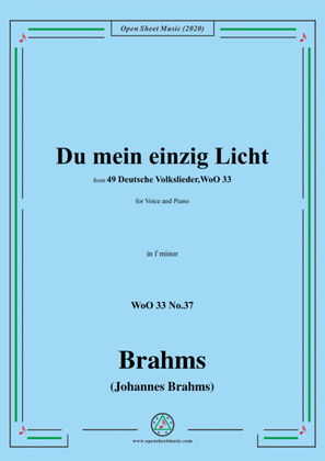 Brahms-Du mein einzig Licht,WoO 33 No.37,in f minor,for Voice&Piano