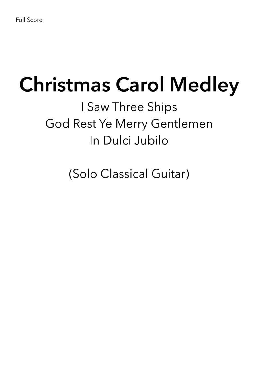 Christmas Carol Medley - I Saw Three Ships/God Rest Ye Merry Gentlemen/In Dulci Jubilo - Solo Guitar Acoustic Guitar scores gallery preview page 1