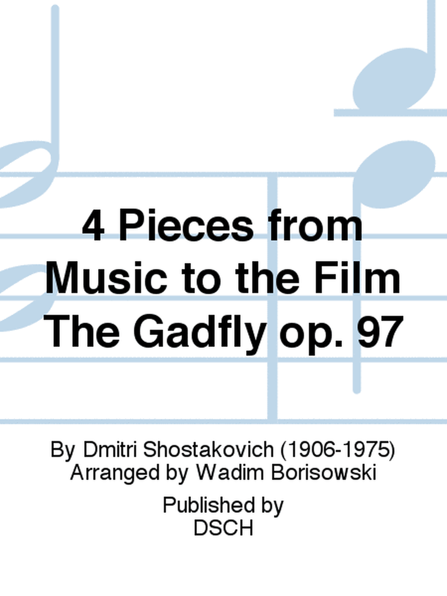 4 Pieces from Music to the Film The Gadfly op. 97