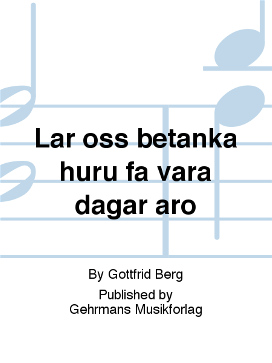 Lar oss betanka huru fa vara dagar aro
