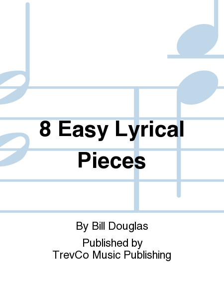 8 Easy Lyrical Pieces