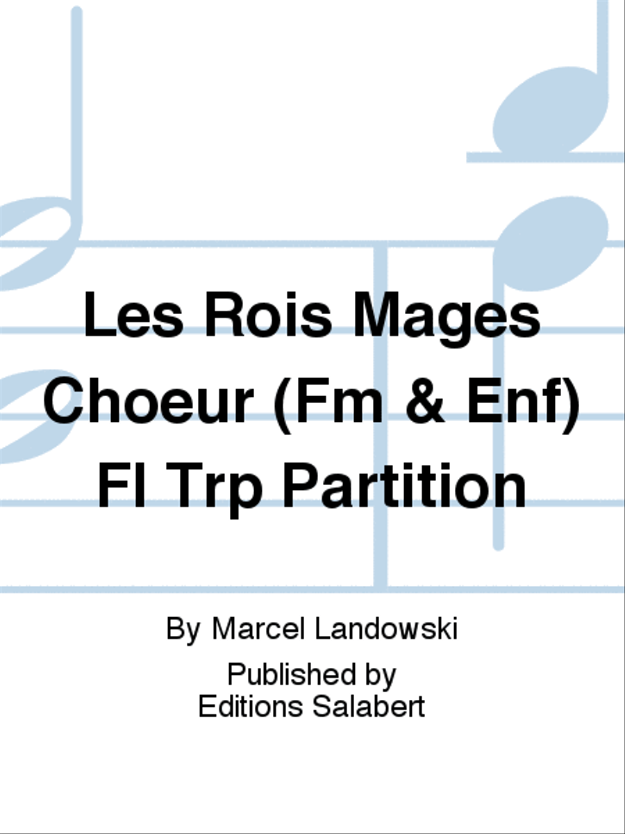 Les Rois Mages Choeur (Fm & Enf) Fl Trp Partition