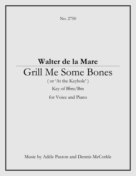 Grill Me Some Bones (or ‘At the Keyhole’) - Original Song Setting of Walter de la Mare's Poetry image number null