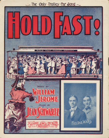 Hold Fast! The Only Trolley Car Song