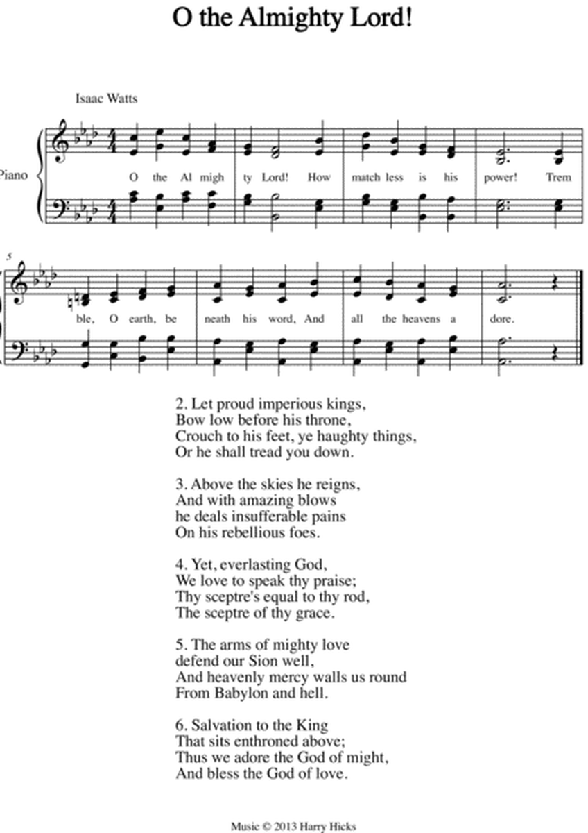 O the Almighty Lord! A new tune to a wonderful Isaac Watts hymn.