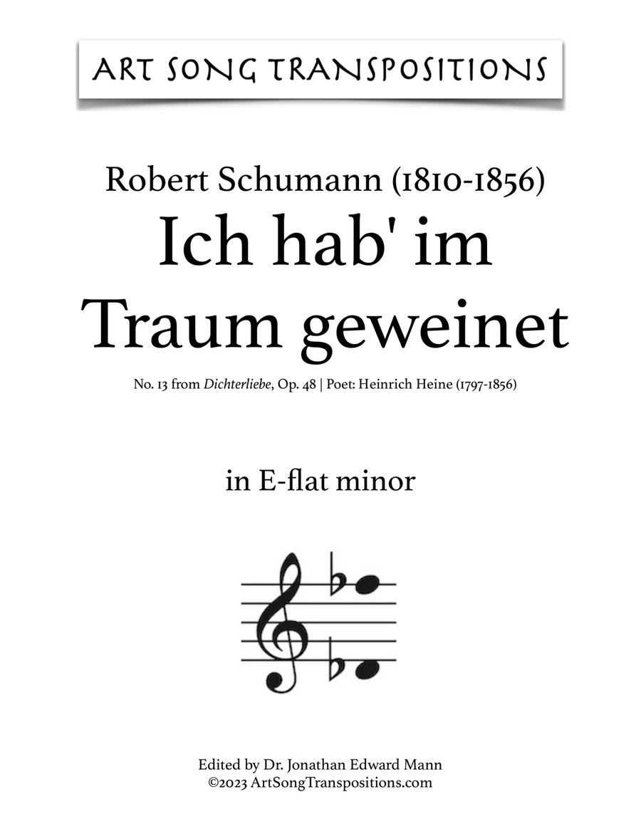 Op. 48 no. 13 (transposed to E-flat minor), SCHUMANN: Ich hab' im Traum geweinet