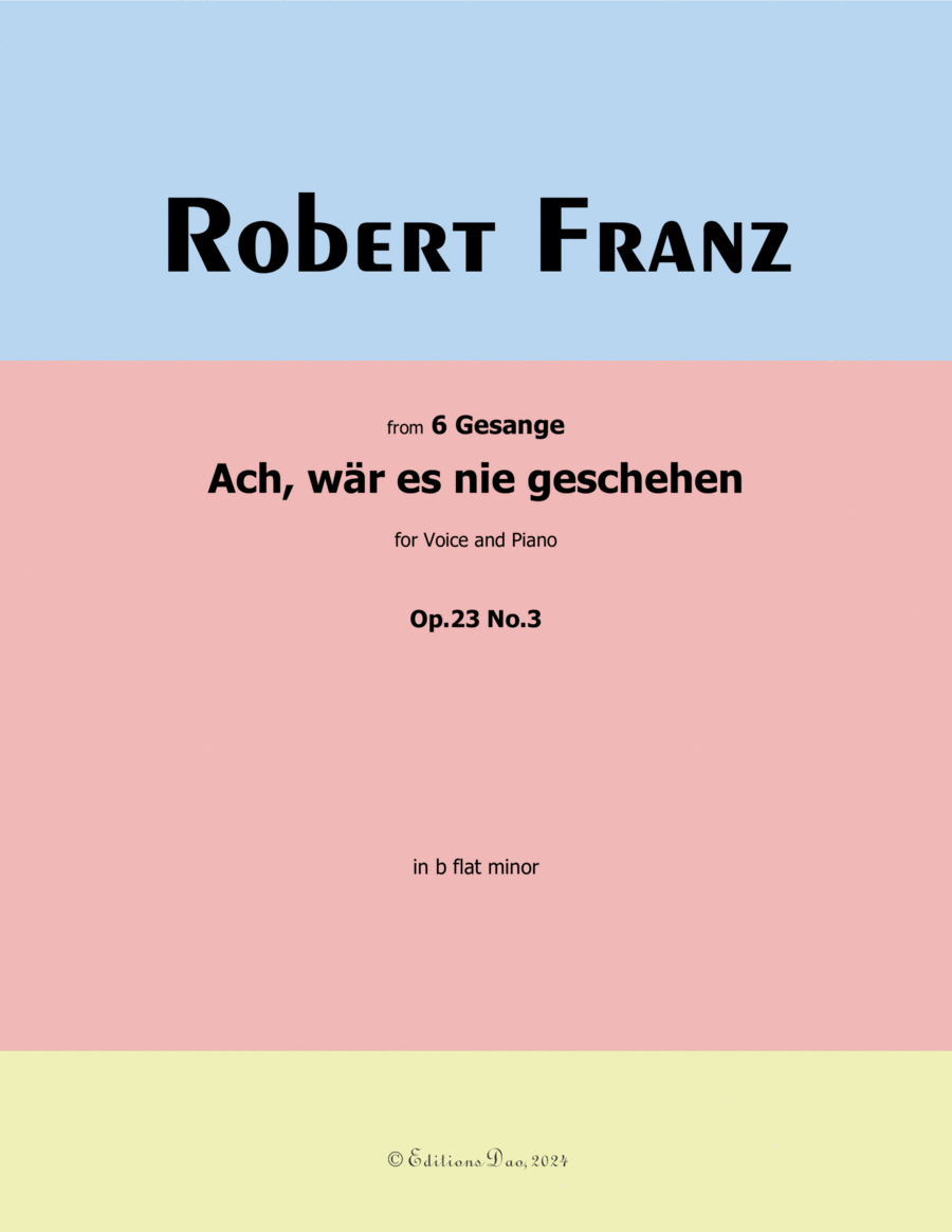 Ach, war es nie geschehen, by Robert Franz, in b flat minor Voice scores gallery preview page 1