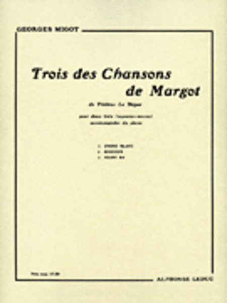 Trois des Chansons de Margot
