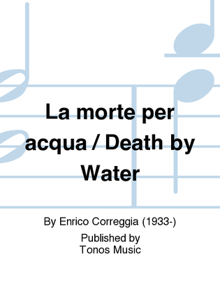 La morte per acqua / Death by Water