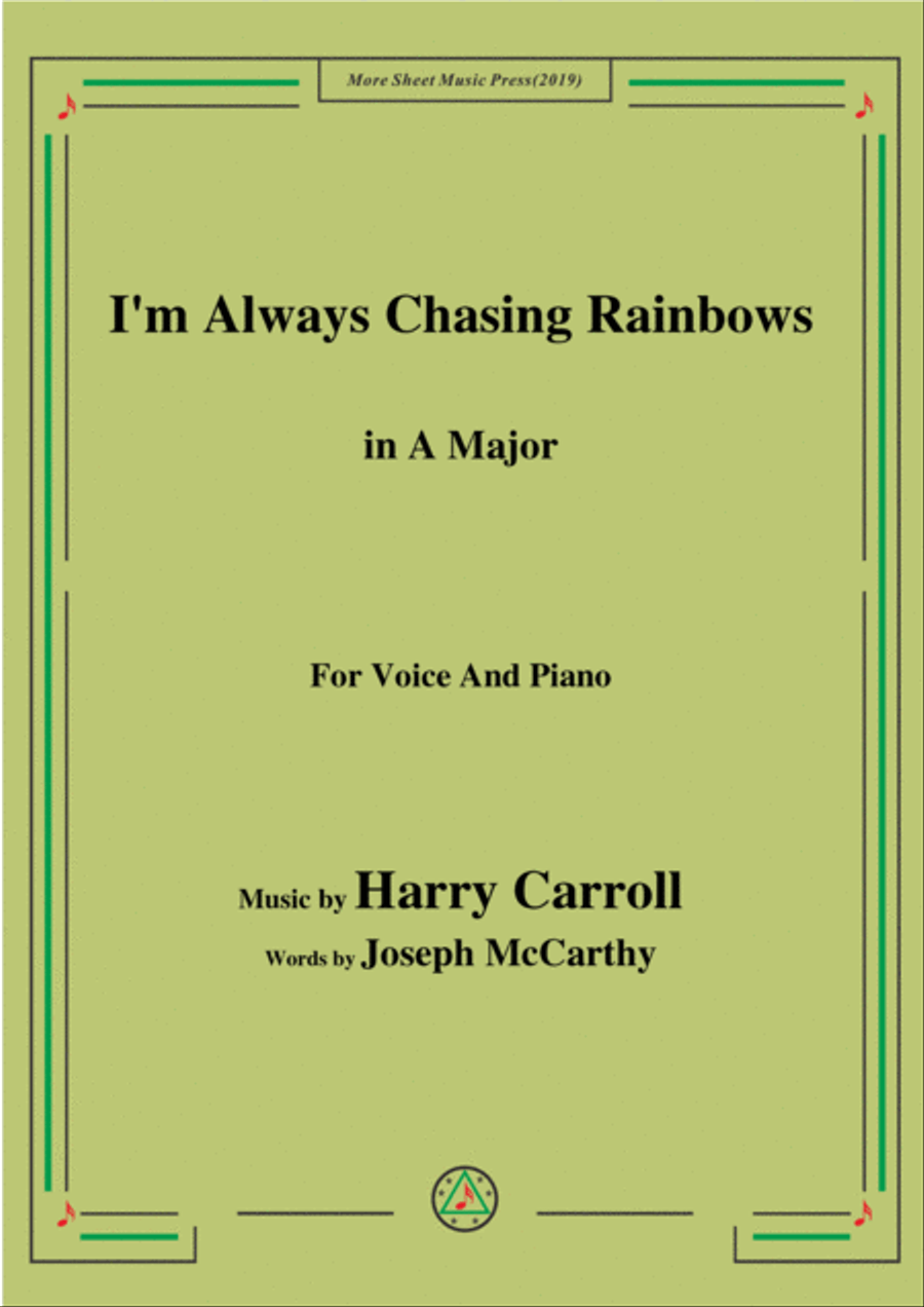Harry Carroll-I'm Always Chasing Rainbows,in A Major,for Voice&Piano Voice scores gallery preview page 1