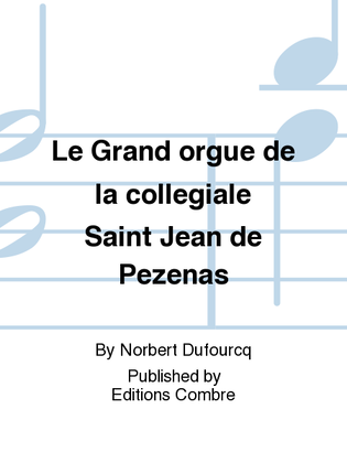 Le Grand orgue de la collegiale Saint Jean de Pezenas