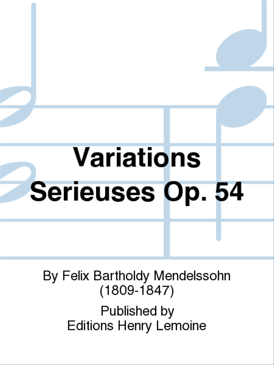 Variations serieuses Op. 54