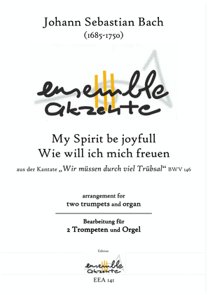 Book cover for My Spirit be joyful from BWV 146 - arrangement for two trumpets and organ