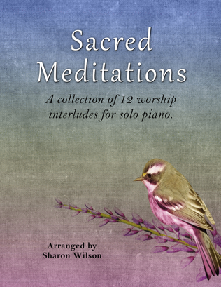 Book cover for Sacred Meditations (A Collection of 12, One-Page Interludes for Solo Piano)